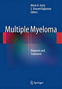 Multiple Myeloma: Diagnosis and Treatment (Hardcover, 2014)