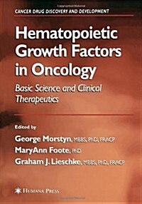 Hematopoietic Growth Factors in Oncology: Basic Science and Clinical Therapeutics (Paperback, Softcover Repri)