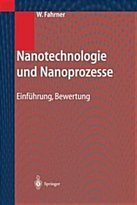 Nanotechnologie Und Nanoprozesse: Einfuhrung, Bewertung (Paperback, Softcover Repri)