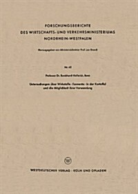 Untersuchungen UEber Wirkstoffe-Fermente-In Der Kartoffel Und Die Moeglichkeit Ihrer Verwendung (Paperback, 1953 ed.)