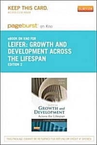 Growth and Development Across the Lifespan Pageburst E-book on Kno Retail Access Card (Pass Code, 2nd)