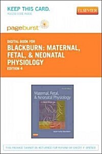 Maternal, Fetal, & Neonatal Physiology Pageburst Digital Book Retail Access Card (Pass Code, 4th)