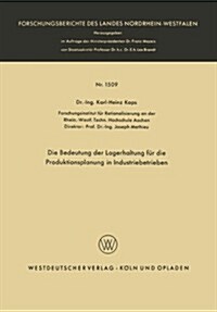 Die Bedeutung Der Lagerhaltung Fur Die Produktionsplanung in Industriebetrieben (Paperback, 1965 ed.)