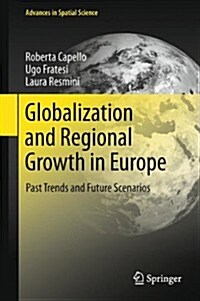 Globalization and Regional Growth in Europe: Past Trends and Future Scenarios (Paperback, 2011)