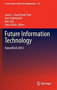 Future Information Technology: Futuretech 2013 (Hardcover, 2014)