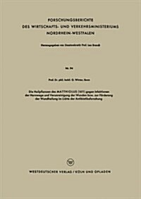Die Heilpflanzen Des Matthiolus (1611) Gegen Infektionen Der Harnwege Und Verunreinigung Der Wunden Bzw. Zur Foerderung Der Wundheilung Im Lichte Der  (Paperback, 1954 ed.)