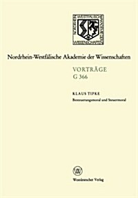 Besteuerungsmoral Und Steuermoral : 422. Sitzung Am 20. Oktober 1999 in Dusseldorf (Paperback, 2000 ed.)