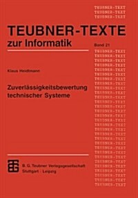 Zuverl?sigkeitsbewertung Technischer Systeme: Modelle F? Zuverl?sigkeitsstrukturen Und Ihre Analytische Auswertung (Paperback, 1997)