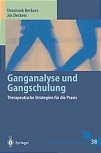 Ganganalyse Und Gangschulung: Therapeutische Strategien F? Die Praxis (Paperback)
