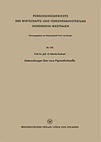Untersuchungen UEber Neue Pigmentfarbstoffe (Paperback, 1955 ed.)
