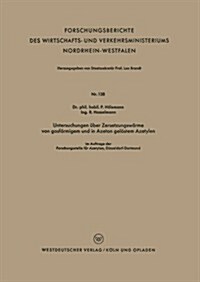 Untersuchungen UEber Zersetzungswarme Von Gasfoermigem Und in Azeton Geloestem Azetylen (Paperback, 1955 ed.)