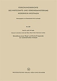 Entwicklung Neuer Regel- Und Kontroll-apparate Zur Coulometrischen Analyse (Paperback)