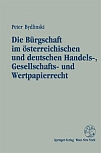 Die B걊gschaft Im 셲terreichischen Und Deutschen Handels-, Gesellschafts- Und Wertpapierrecht (Paperback, Reprint)