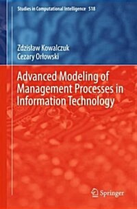 Advanced Modeling of Management Processes in Information Technology (Hardcover)