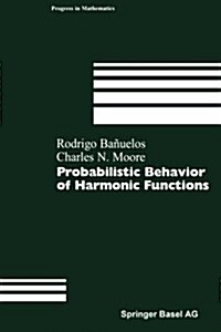 [중고] Probabilistic Behavior of Harmonic Functions (Paperback, Softcover Repri)