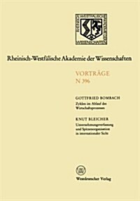 Zyklen Im Ablauf Des Wirtschaftsprozesses Mythos Und Realit?. Unternehmungsverfassung Und Spitzenorganisation in Internationaler Sicht: 381. Sitzung (Paperback, 1992)