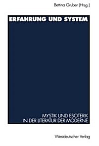 Erfahrung Und System: Mystik Und Esoterik in Der Literatur Der Moderne (Paperback, 1997)