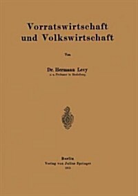 Vorratswirtschaft Und Volkswirtschaft (Paperback, Softcover Repri)