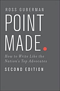 Point Made: How to Write Like the Nations Top Advocates (Paperback, 2)