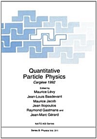 Quantitative Particle Physics: Carg?e 1992 (Paperback, Softcover Repri)
