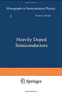 Heavily Doped Semiconductors (Paperback, 1969)