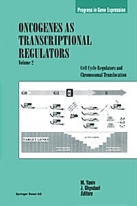 Oncogenes as Transcriptional Regulators: Cell Cycle Regulators and Chromosomal Translocation (Paperback, Softcover Repri)