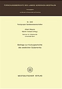 Beitr?e Zur Kulturgeschichte Des Westlichen S?amerika (Paperback, 1990)