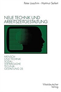 Neue Technik Und Arbeitszeitgestaltung (Paperback, 1991)
