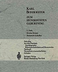 Karl Bonhoeffer: Zum Hundertsten Geburtstag Am 31. M?z 1968 (Paperback, Softcover Repri)