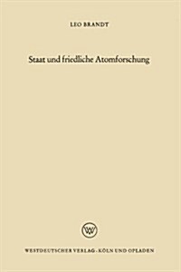 Staat Und Friedliche Atomforschung (Paperback, 1956 ed.)