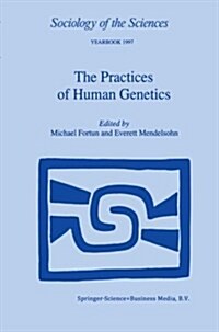 The Practices of Human Genetics (Paperback, Softcover Repri)