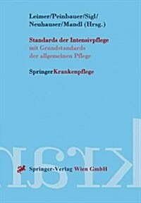 Standards Der Intensivpflege: Mit Grundstandards Der Allgemeinen Pflege (Paperback)
