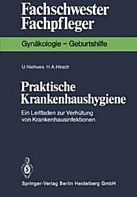 Praktische Krankenhaushygiene: Ein Leitfaden Zur Verh?ung Von Krankenhausinfektionen (Paperback)