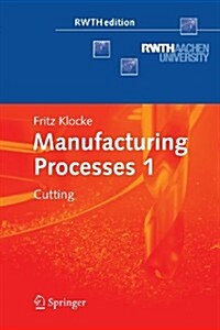 Manufacturing Processes 1: Cutting (Paperback, 2011)