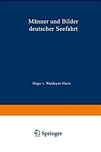 Manner Und Bilder Deutscher Seefahrt (Paperback, Softcover Reprint of the Original 1st 1934 ed.)