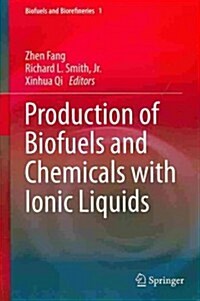 Production of Biofuels and Chemicals With Ionic Liquids (Hardcover)