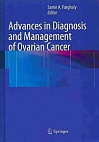 Advances in Diagnosis and Management of Ovarian Cancer (Hardcover, 2014)