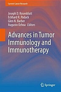 Advances in Tumor Immunology and Immunotherapy (Hardcover, 2014)