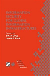 Information Security for Global Information Infrastructures: Ifip Tc11 Sixteenth Annual Working Conference on Information Security August 22-24, 2000, (Paperback, Softcover Repri)