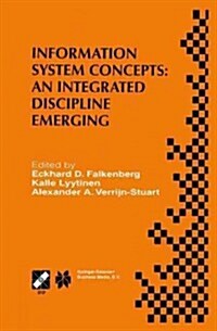 Information System Concepts: An Integrated Discipline Emerging: Ifip Tc8/Wg8.1 International Conference on Information System Concepts: An Integrated (Paperback, Softcover Repri)