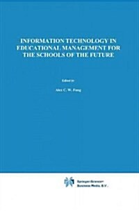 Information Technology in Educational Management for the Schools of the Future: Ifip Tc3/ Wg 3.4 International Conference on Information Technology in (Paperback, Softcover Repri)