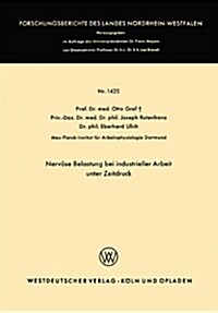 Nervoese Belastung Bei Industrieller Arbeit Unter Zeitdruck (Paperback, 1965 ed.)