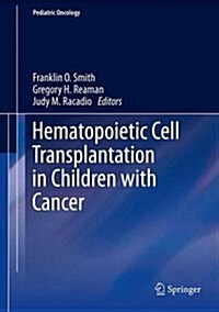 Hematopoietic Cell Transplantation in Children with Cancer (Hardcover, 2014)