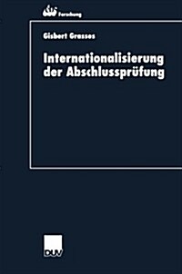 Internationalisierung Der Abschlussprufung : Zur Koharenz Von International Accounting Standards Und International Standards on Auditing (Paperback, 2000 ed.)