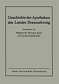 Geschichte Der Apotheken Des Landes Braunschweig (Paperback)