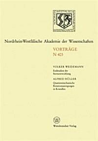 Endstadien Der Sternentwicklung. Quantenmechanische Rotationsanregungen in Kristallen (Paperback, 1994 ed.)