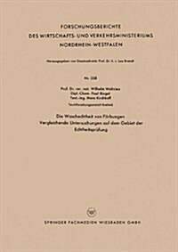 Die Waschechtheit Von Farbungen : Vergleichende Untersuchungen Auf Dem Gebiet Der Echtheitsprufung (Paperback, 1957 ed.)
