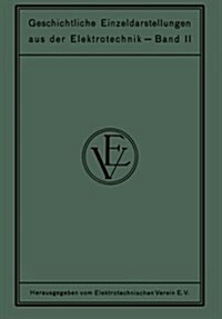 Die Geschichtliche Entwicklung Der Hochspannungs-Schalttechnik (Paperback, 1929)