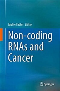 Non-Coding Rnas and Cancer (Hardcover, 2014)