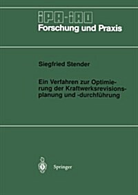 Ein Verfahren Zur Optimierung Der Kraftwerksrevisionsplanung Und -Durchf?rung (Paperback)